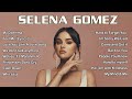 Best Pop Songs Playlist 2023 - Selena Gomez- Top BillBoard 2023