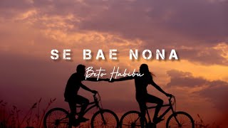 Download Lagu Lagu Ambon Terbaru || Beto Habibu - Se Bae Nona || ( Lirik ) MP3