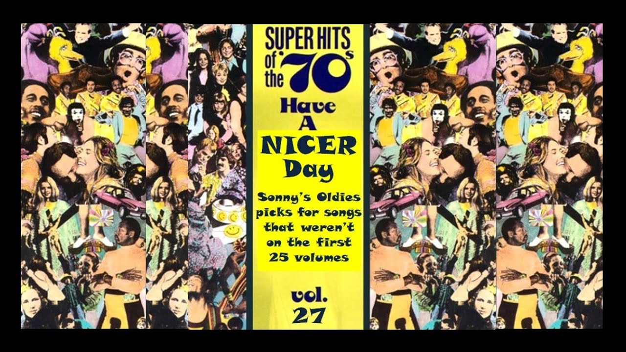 VOLUME 27 - HAVE A NICER DAY - 12 songs - 70's collection