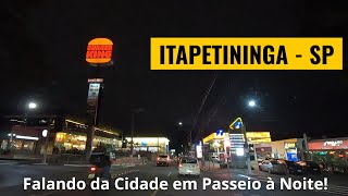 ITAPETININGA SP: Talking about the City on a night stroll through the Center!