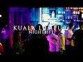 NIGHTLIFE in KUALA LUMPUR MALAYSIA