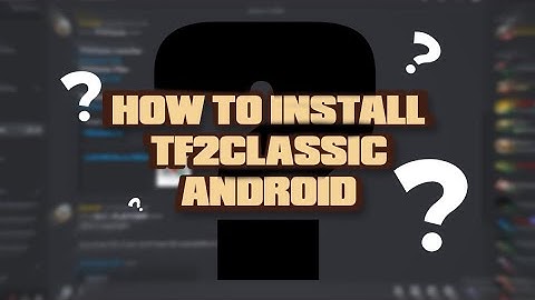How to Install TF2Classic Android | Tutorial