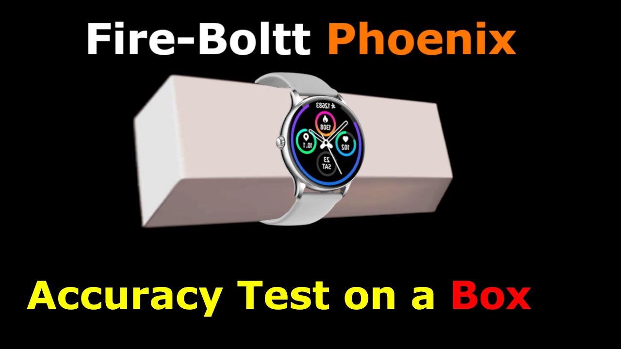 Fire Boltt Phoenix Accuracy Test | Fire Boltt Phoenix vs Fire Boltt ...