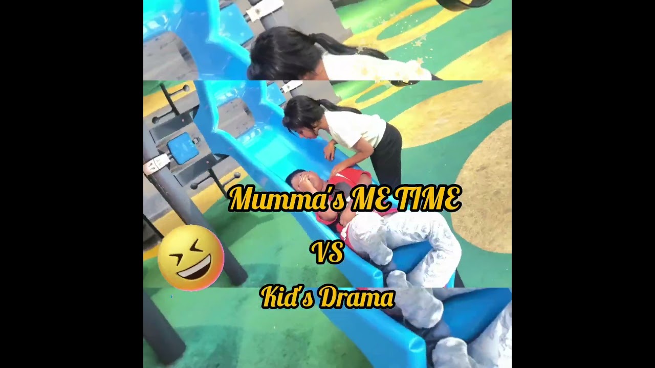 Mumma's ME time vs Kid's drama