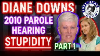 DIANE DOWNS - FULL 2010 PAROLE HEARING - PART 1