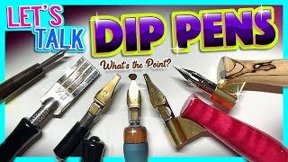 DIP PENS  |   What&#39;s the Point?