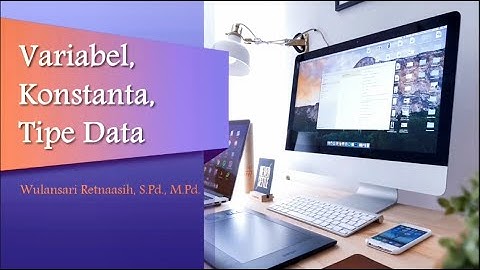 Variabel, Konstanta, Tipe Data (Algoritma Pemrograman) Kelas X SMA