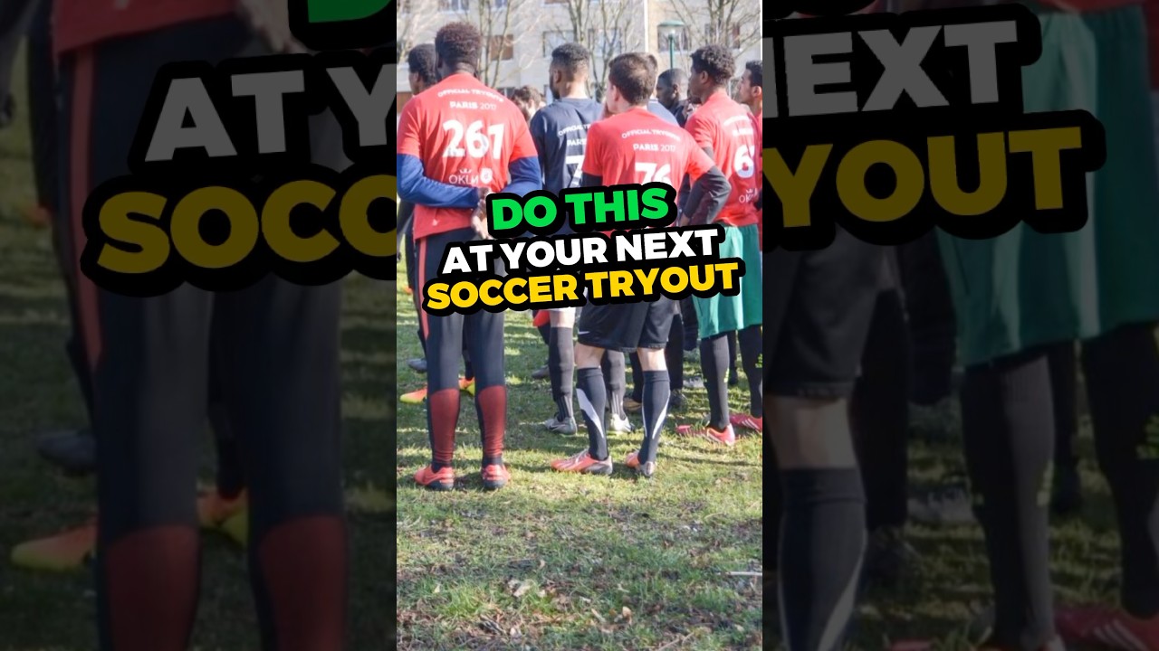 Do This at Your Next Soccer Tryout 