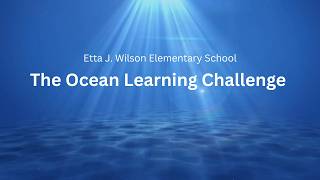 The Ocean Learning Challenge | Wilson Elementary School