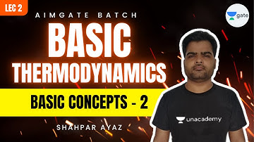 Basic Concepts - 2 | L 2 | Basic Thermodynamics | AimGATE Batch | GATE/ESE 2022 | Shahpar Ayaz