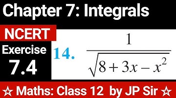 Maths Class 12 Exercise 7.4 Question 14 NCERT Solutions | Chapter 7 Integrals | JP Sir