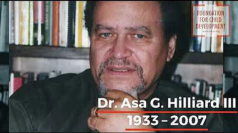 Dr. Asa G. Hilliard III: The Man, The Mindset, & Relevance for Today