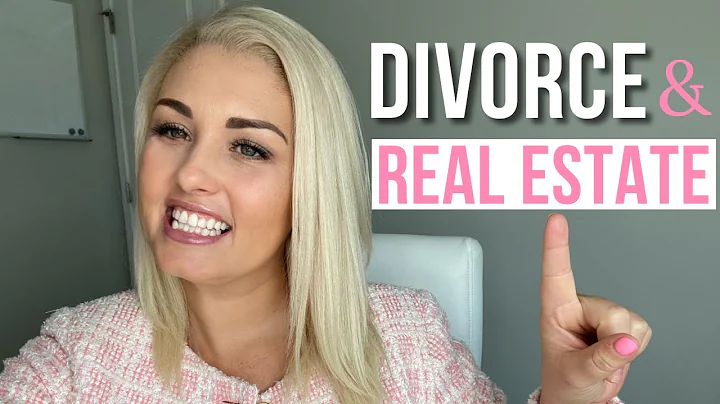 DIVORCE & REAL ESTATE [DIVORCE]