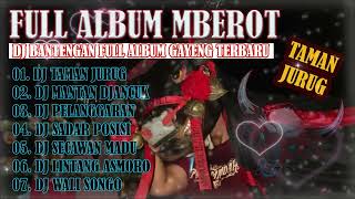 DJ BANTENGAN FULL ALBUM SUASANA RAMADHAN | TAMAN JURUG CAHYANING BULAN