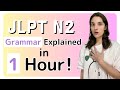JLPT N2 Grammar Explained in 1 Hour!