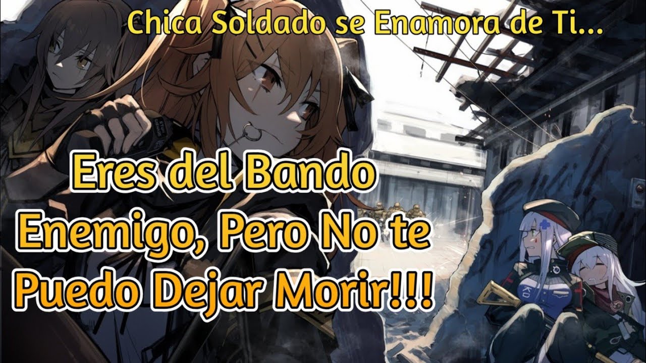 Soldado Enemiga se Enamora de Ti!!!/Eres del Bando Enemigo, No puedo dejarte Morir.../Roleplay/Anime
