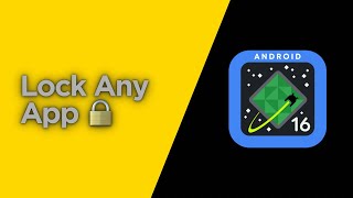 How to Lock an App on Android 16 (No App Needed!) screenshot 5