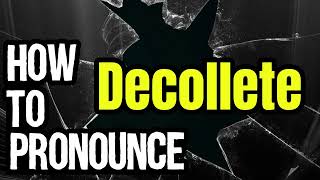 How To Pronounce Décolleté? Correctly Meaning & Pronunciation