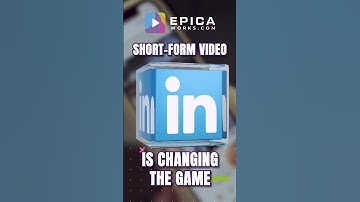 Short Form Video is Changing the Game on LinkedIn