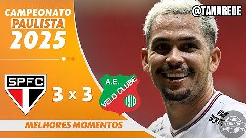 SÃO PAULO 3 X 3 VELO CLUBE |MELHORES MOMENTOS | 9ª RODADACAMPEONATO PAULISTA 2025 | Ta na Rede