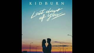 Kidburn - Last Days Of You (INSTRUMENTAL)