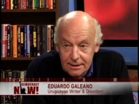 'Open Veins of Latin America' author Eduardo Galea...