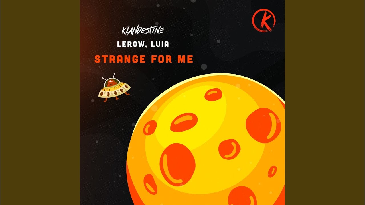 Watch Strange For Me (Edit) on YouTube Watch Strange For Me (Edit) on YouTube