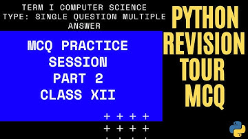 #2 Python Revision Tour | MCQ Practice Session | Term 1 | Class 12 (XII) CBSE Computer Science