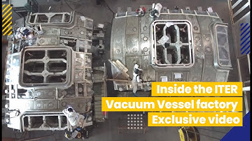 Inside the ITER Vacuum Vessel factory