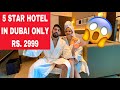 DUBAI 5 STAR HOTEL (RS. 2999) 😱 - ROHIT SONIYA VLOGS