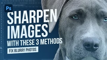 INCREASE IMAGE QUALITY! Smart Ways to SHARPEN IMAGES