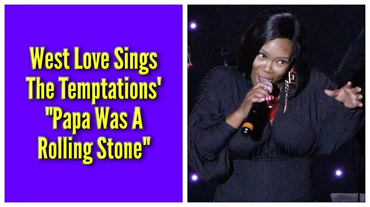 West Love Sings The Temptations' "Papa Was A Rolli...