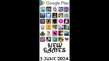 Android Apps New Games 3 June 2024 - GogetaSuperx