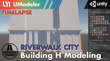 3D Modeling in Unity - Timelapse of Modeling a Building H in Riverwalk City with UModeler.