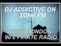 Zone FM (90&#39;s West London Pirate Radio) DJ Addictive &amp; MC Ganja / Freebass