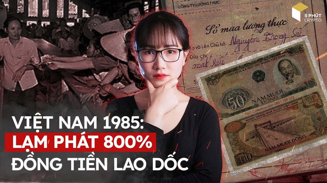 Khủng hoảng 1985 - 10 năm kinh tế Việt Nam tăm tối nhất: Đồng tiền lao ...