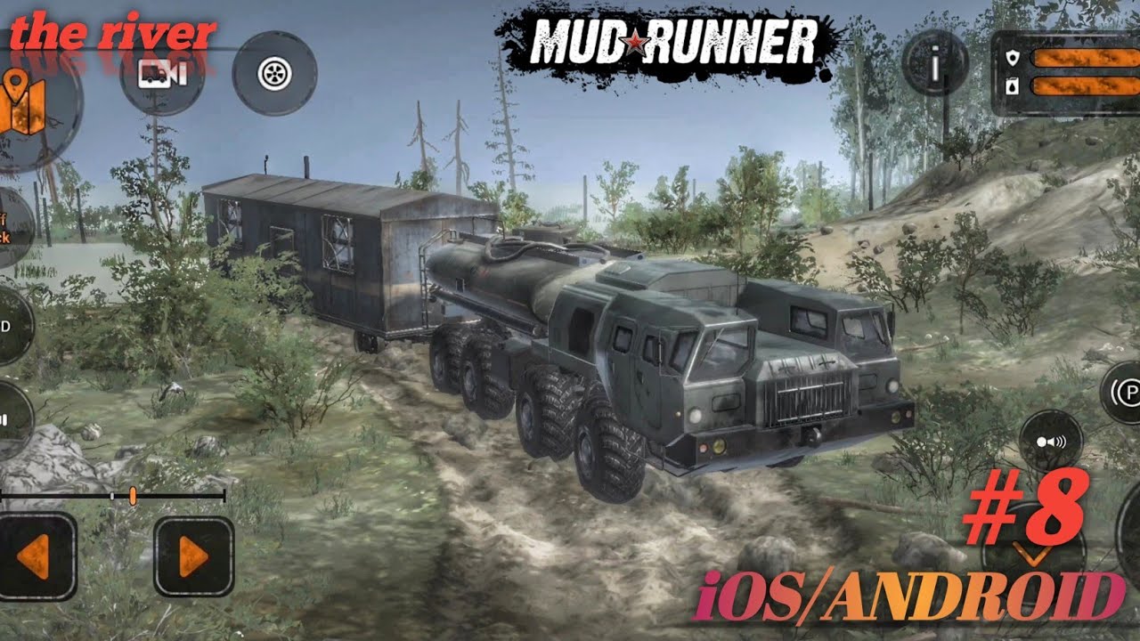 MudRunner Mobile Gameplay Walkthrough (Android/iOS) - Part 8 | THE RIVER 