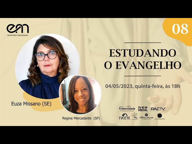 #08 ESTUDANDO O EVANGELHO - MELINDRES com Euza Missano e Regina Mercadante