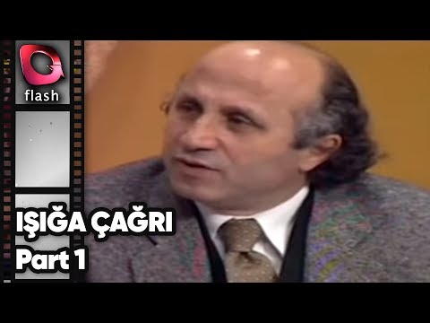 YAŞAR NURİ ÖZTÜRK - IŞIĞA ÇAĞRI - PART 1  | Flash TV Nostalji 2001