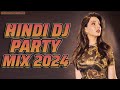 Hindi dj party mix 2024  bollywood songs nonstop dj remix  bollywood dj remix song 2024