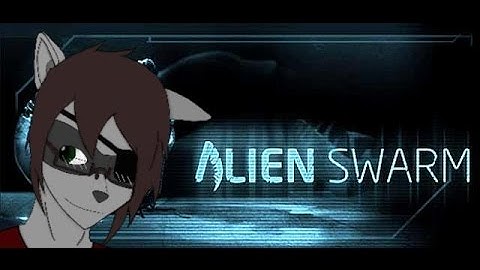 Portal and Friends Play: Alien Swarm (Full Playthrough Feat. Scarlet1Fox, Shufly and Prisoner2469)