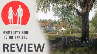 Everybodys Gone to the Rapture Review