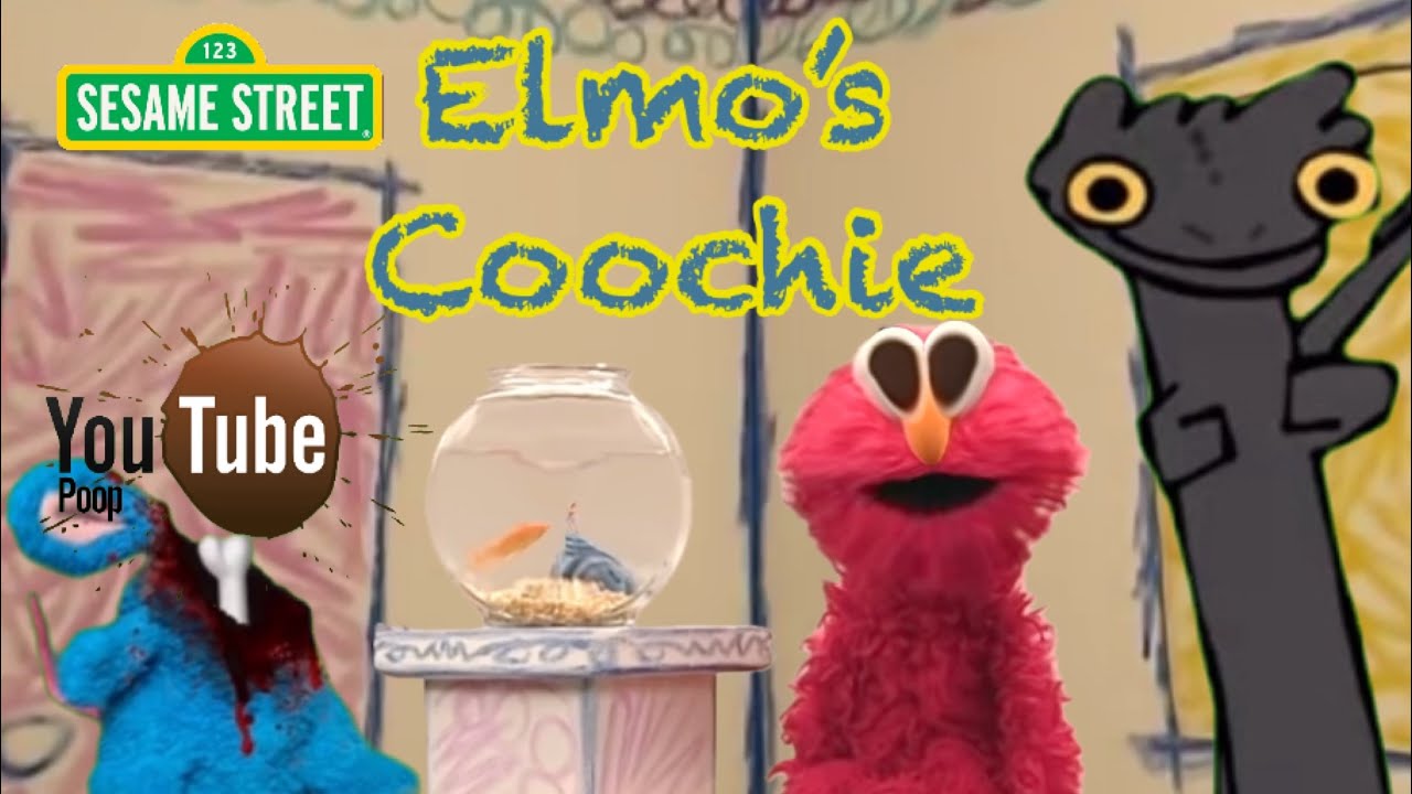 YouTube Poop Sesame Street Elmo’s Coochie YouTube