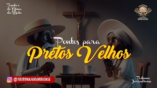 Pontos para Pretos Velhos