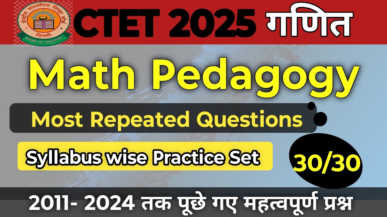 CTET 2025 | Math Pedagogy गणित पेडागाॅजी | CTET Most Repeat questions by Mohit Chakravaish Sir 