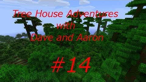 Tree House Adventures with Dave and Aaron #14 - Plastic Texture Pack (Minecraft Xbox 360 Edition)