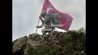 Atabarı - Destan Speed Up