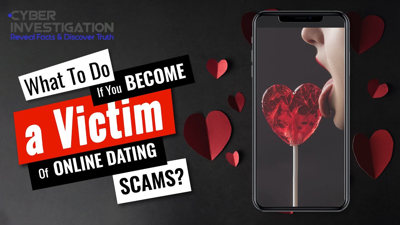 What To Do If You Become A Victim Of Online Dating Scams - YouTube