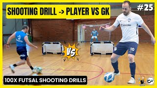 Futsal Drill Player vs Goalkeeper | 100x #FUTSAL SHOOTING DRILLS | #25