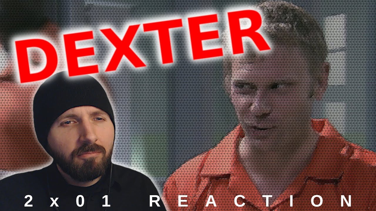 REACTION ► Dexter ► 2x01 - It's Alive